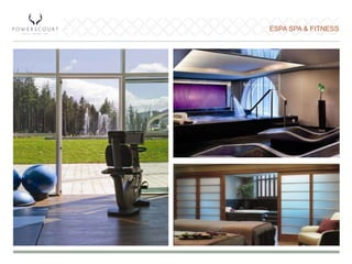 ESPA SPA & FITNESS
 