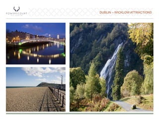 DUBLIN – WICKLOW ATTRACTIONS
 