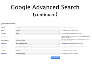 Google Advanced Search
       (continued)
 