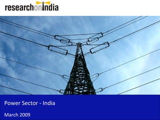 Power Sector - India March 2009 