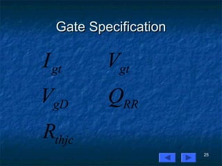 25
Gate SpecificationGate Specification
gt gt
gD RR
thjc
I V
V Q
R
 