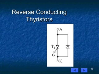 49
Reverse ConductingReverse Conducting
ThyristorsThyristors
 