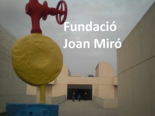 FundacióJoan Miró