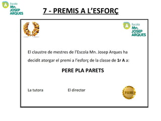 7 - PREMIS A L’ESFORÇ
 