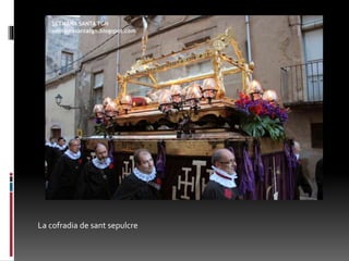 La cofradia de sant sepulcre
 