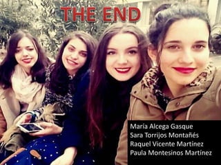 María Alcega Gasque
Sara Torrijos Montañés
Raquel Vicente Martínez
Paula Montesinos Martínez
 