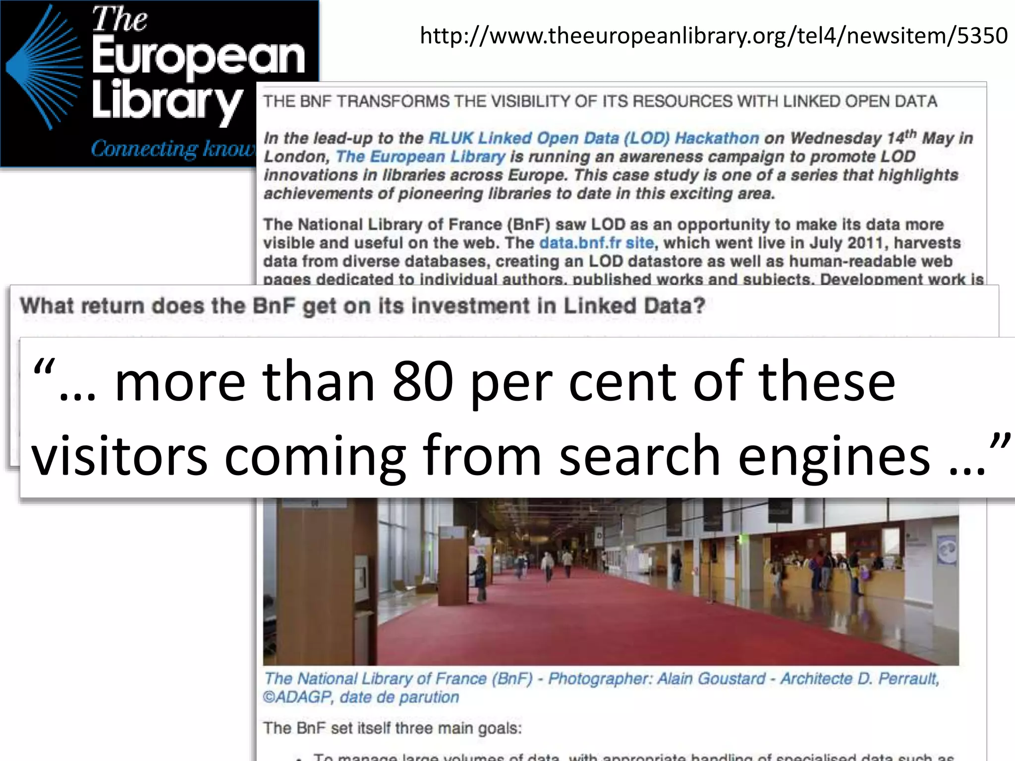http://www.theeuropeanlibrary.org/tel4/newsitem/5350
“… more than 80 per cent of these
visitors coming from search engines …”
 