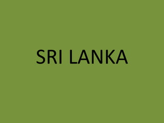 SRI LANKA
 