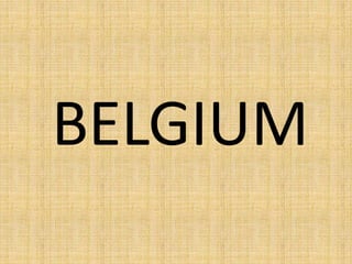BELGIUM
 