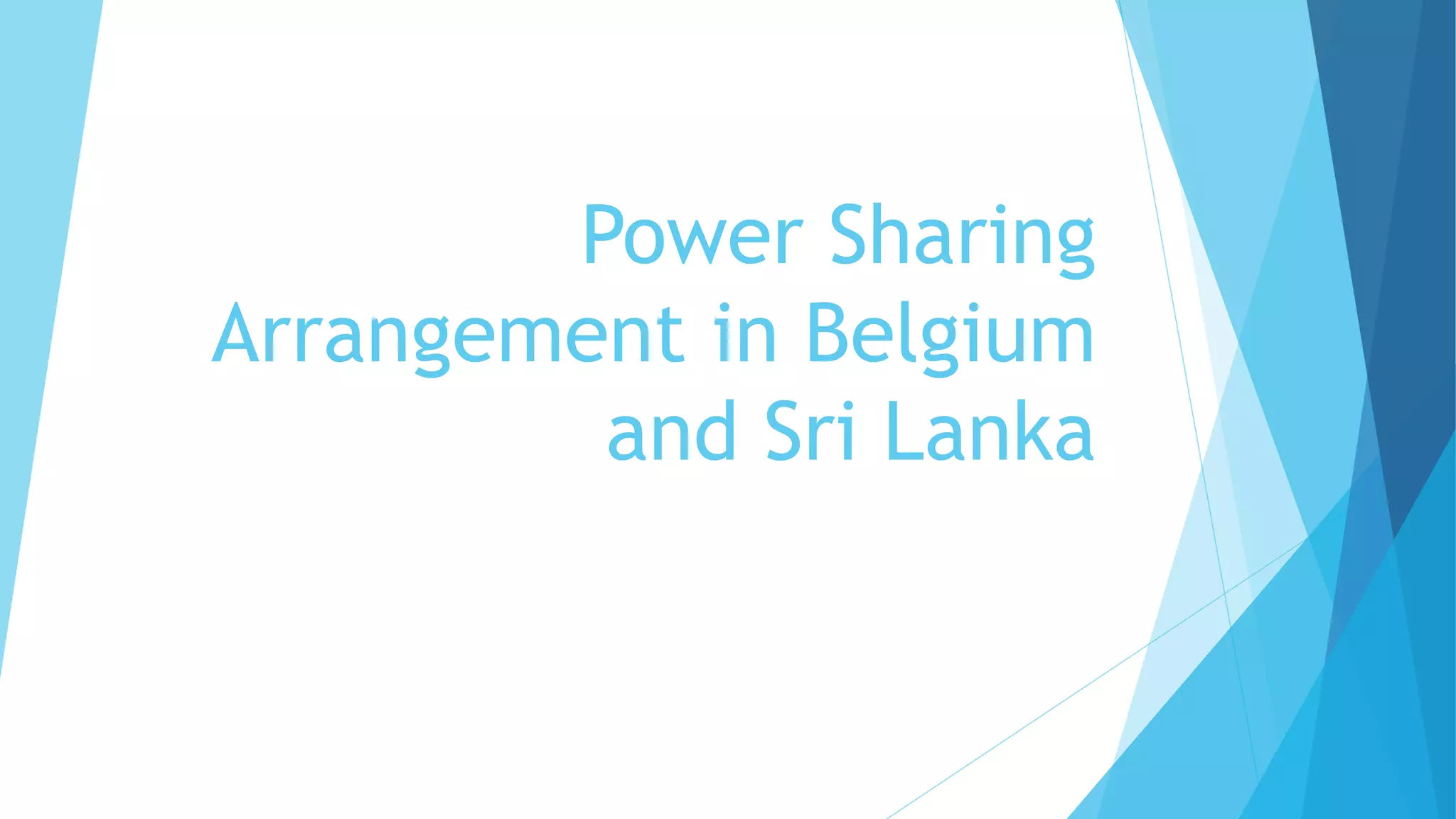Power Sharing in belgium and sri lanka class 10 | PPTX
