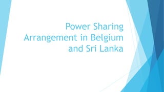 Power Sharing in belgium and sri lanka class 10 | PPTX
