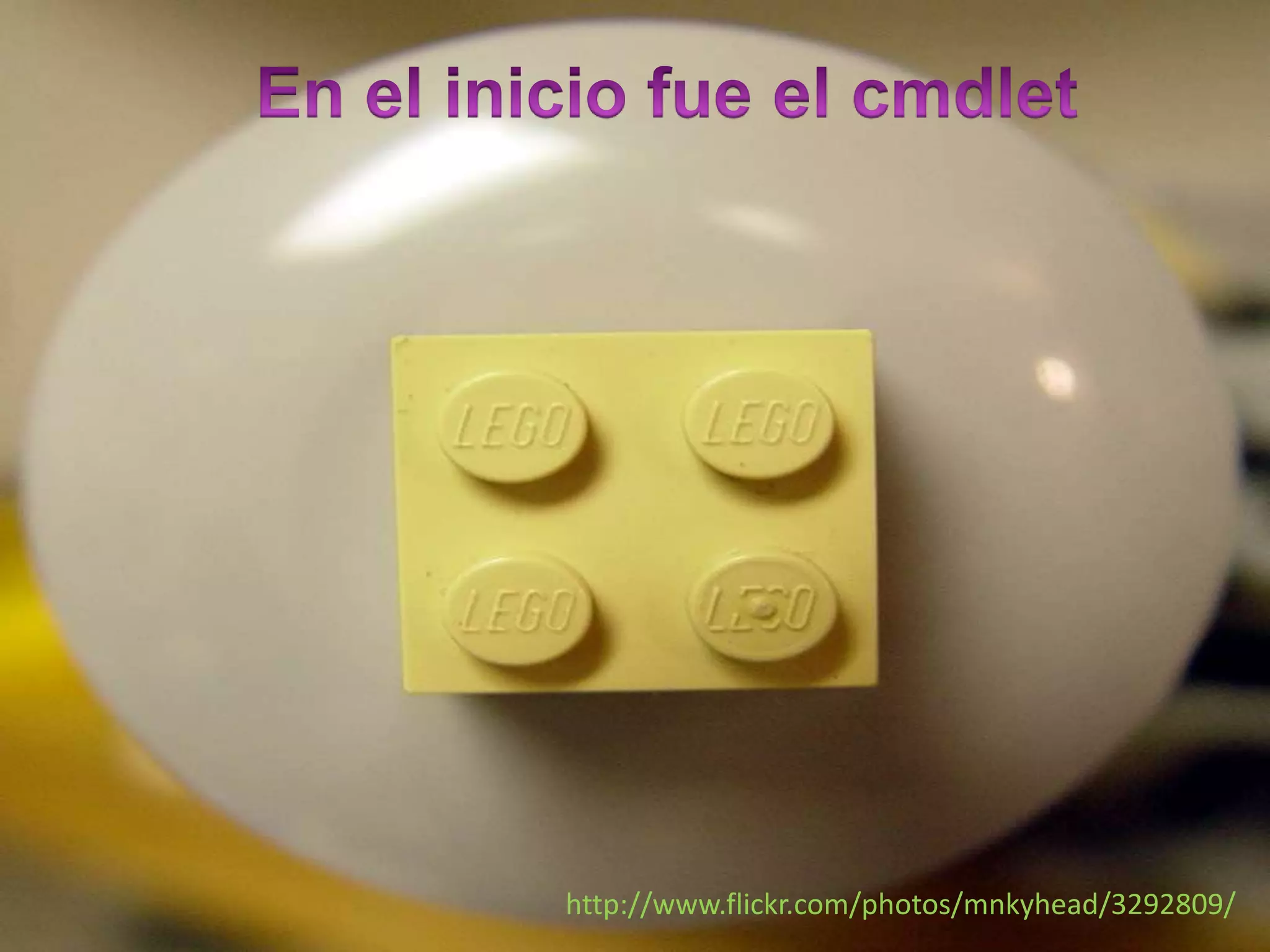 En el iniciofue el cmdlethttp://www.flickr.com/photos/mnkyhead/3292809/