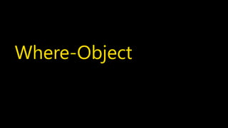 Your Awesome Presentation Title {Segoe UI 12 pt.}
Where-Object
 