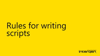 Rules for writing
scripts
 