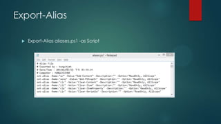 Export-Alias


Export-Alias aliases.ps1 -as Script

 