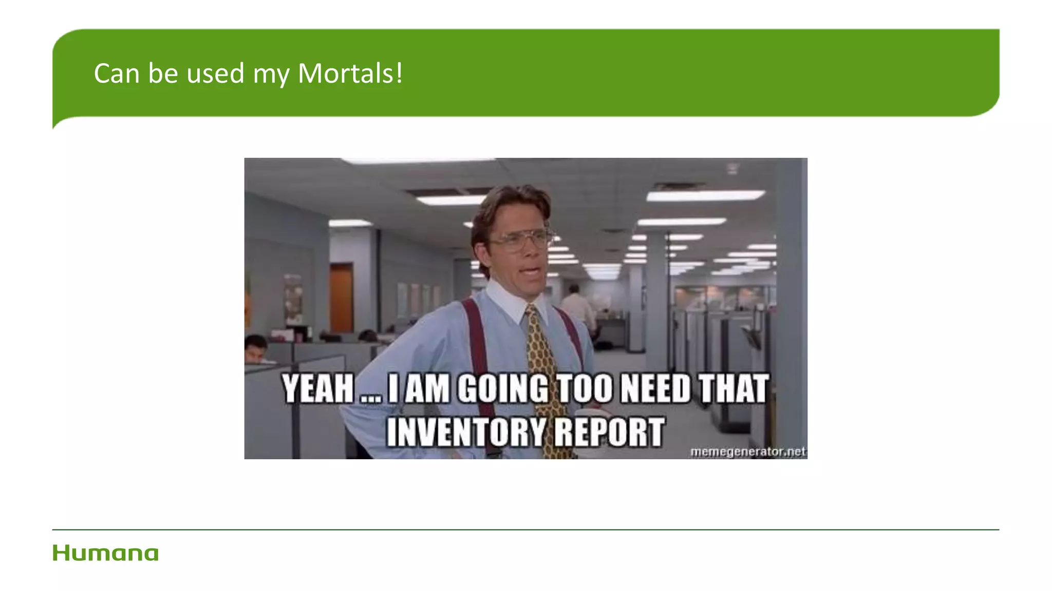 Can be used my Mortals!
 