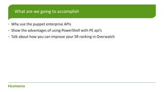 PuppetConf 2017: Using Puppet Enterprise APIs with PowerShell- Jason ...