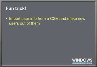 Fun trick!Import user info from a CSV and make new users out of them