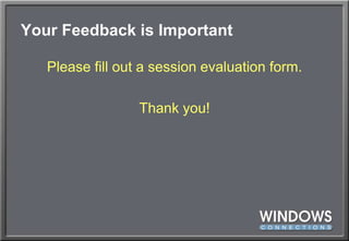 Your Feedback is ImportantPlease fill out a session evaluation form.Thank you!