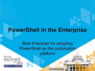 PowerShell in the Enterprise Best Practices for adopting PowerShell as the automation platform 