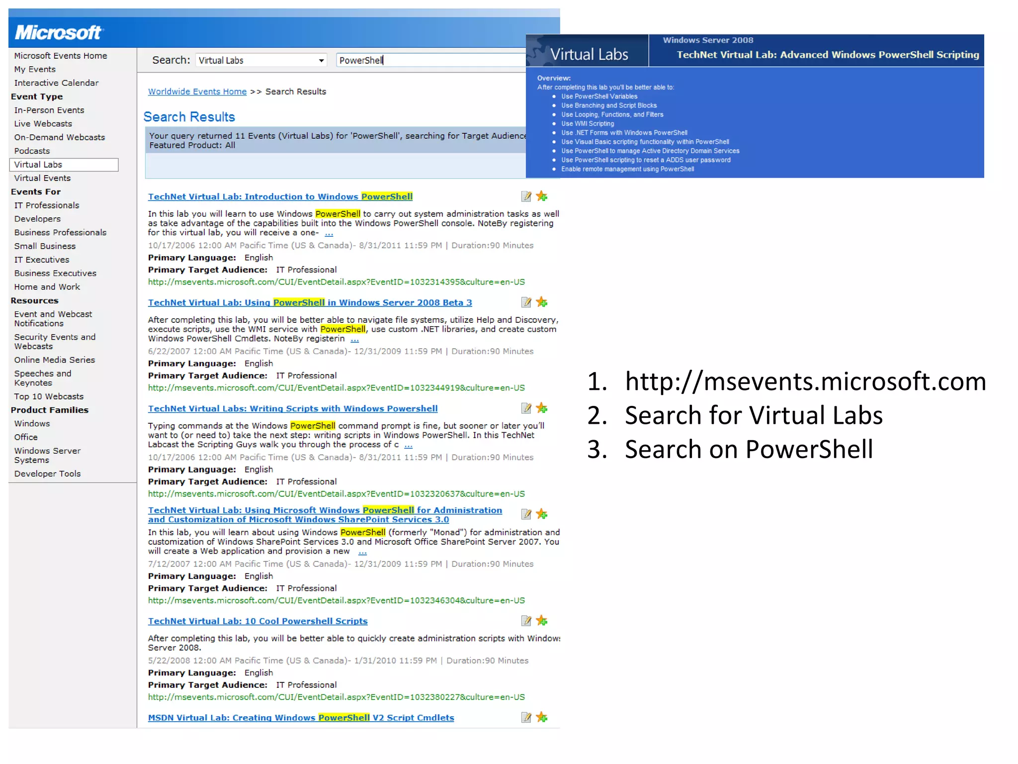http://msevents.microsoft.com Search for Virtual Labs Search on PowerShell 