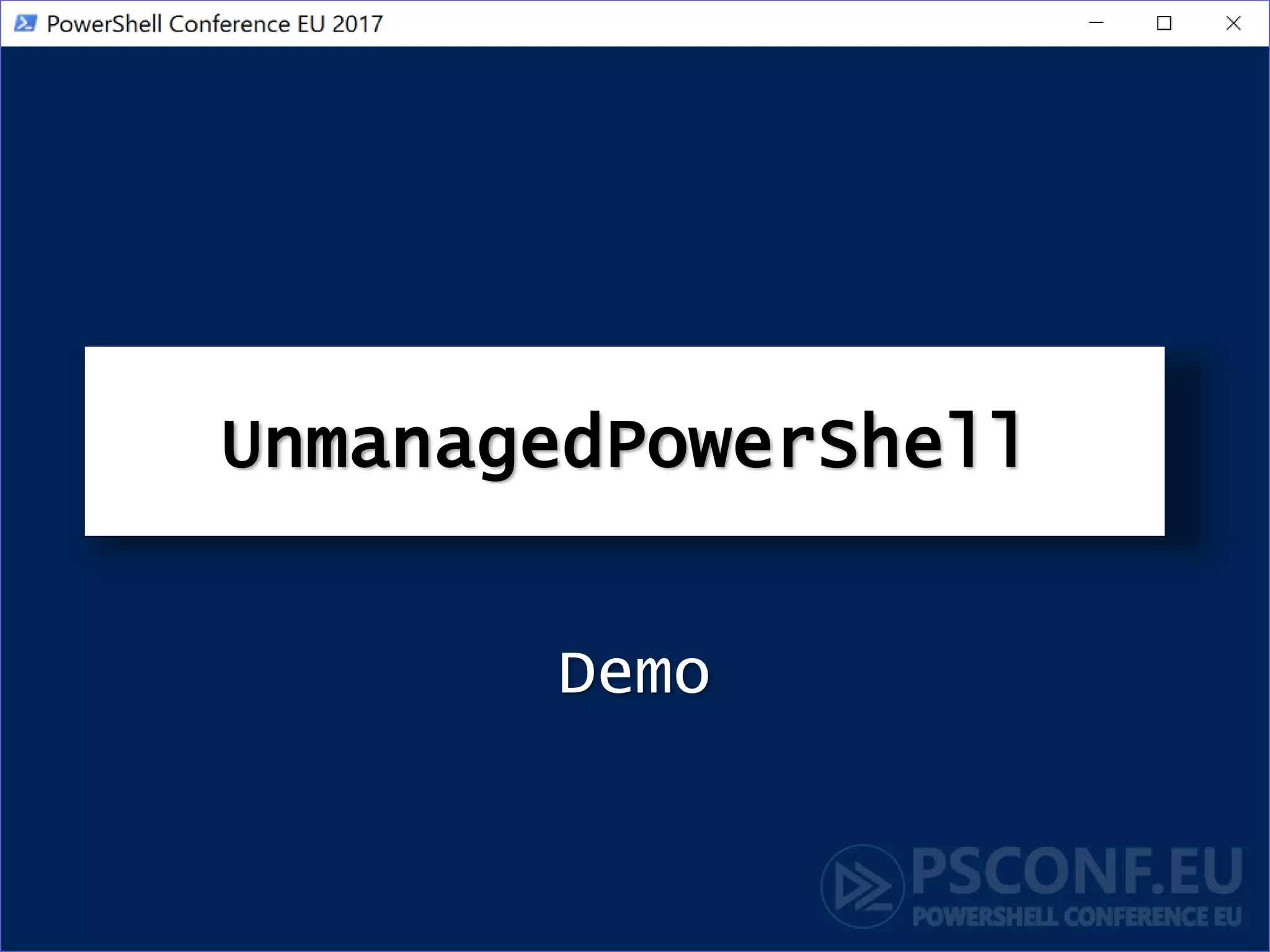 UnmanagedPowerShell
Demo
 