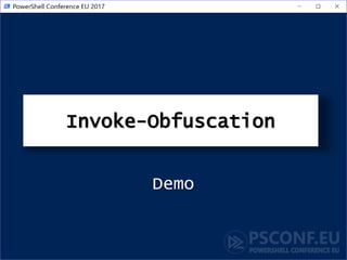 Invoke-Obfuscation
Demo
 