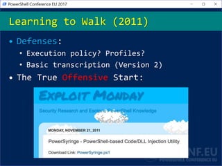 Learning to Walk (2011)
• Defenses:
• Execution policy? Profiles?
• Basic transcription (Version 2)
• The True Offensive Start:
 