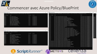 Commencer avec Azure Policy/BluePrint
#PSSATPARIS2019
 