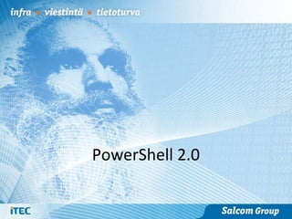 PowerShell 2.0
 