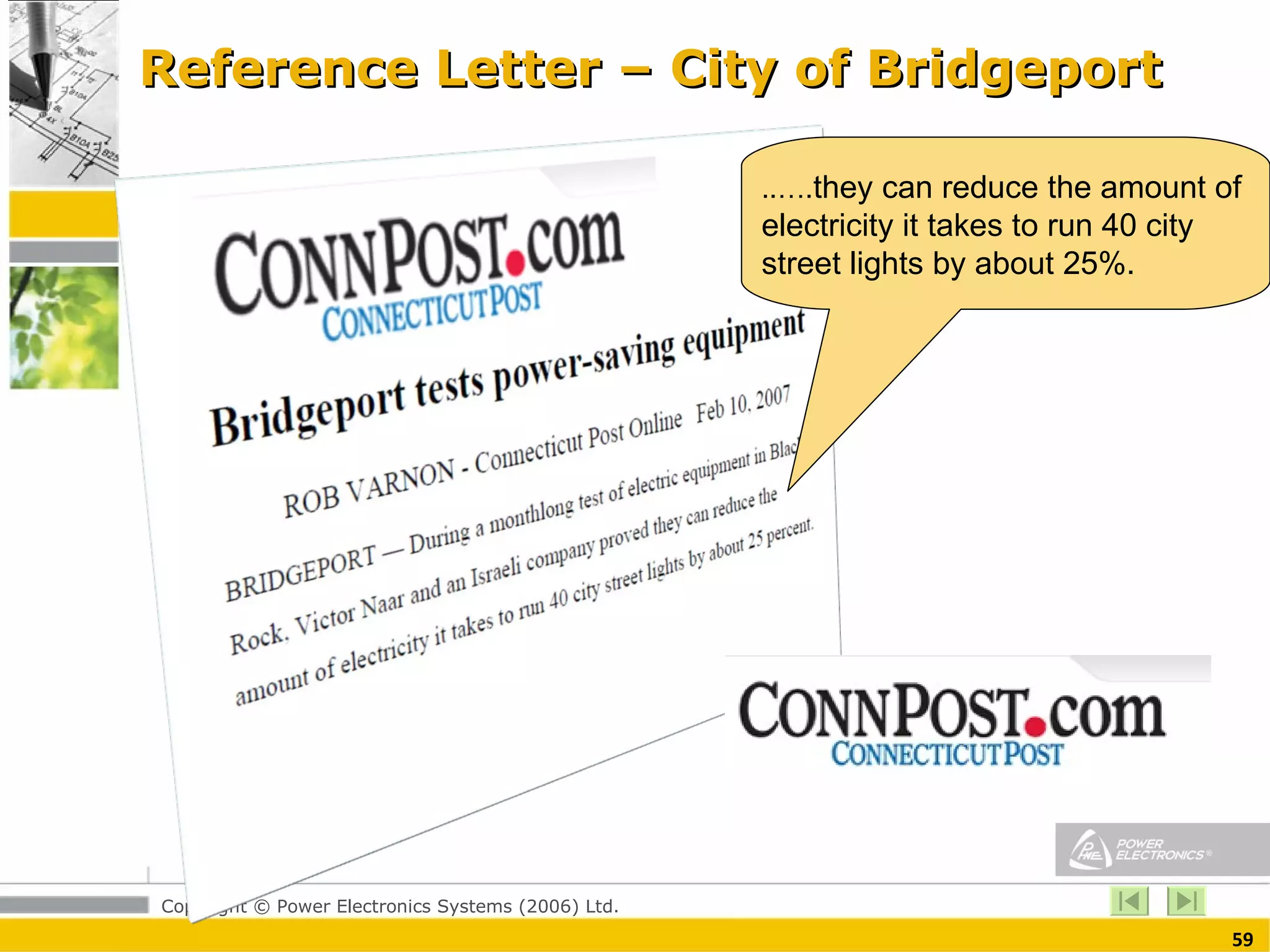 Reference Letter – City of Bridgeport ..…. they can reduce the amount of  electricity it takes to run 40 city  street lights by about 25%. 