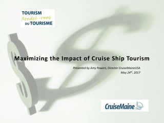 Presented by Amy Powers, Director CruiseMaineUSA
May 24th, 2017
 