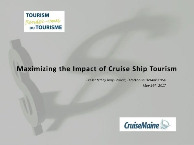 Maximizing The Impact Of Cruise Ship Tourism