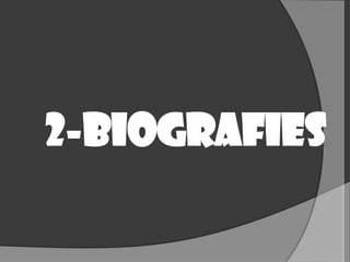 2-biografies
 