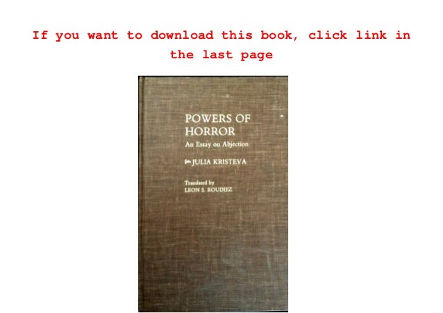 julia kristeva powers of horror an essay on abjection julia kristeva powers of horror an essay on abjection