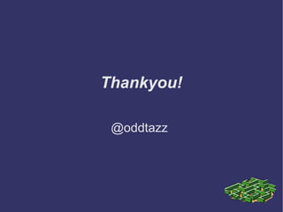 Thankyou!

 @oddtazz
 
