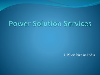 UPS on hire in India
 