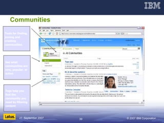 Communities See what communities are new, popular, or active Tags help you find the community you need by filtering content Tools for finding, joining and creating communities 