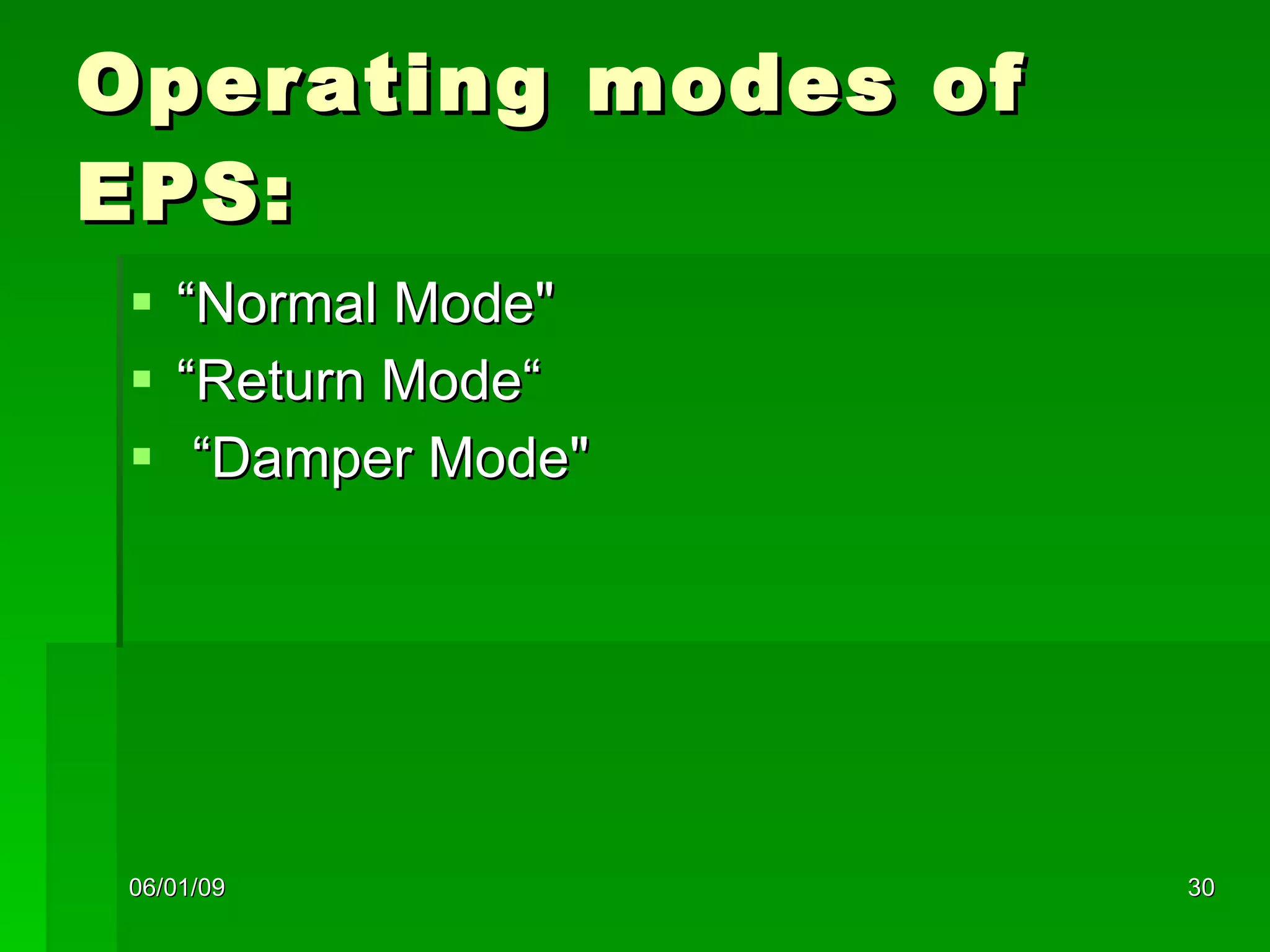 Operating modes of EPS:  “Normal Mode"  “Return Mode“ “Damper Mode"  