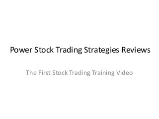 Power Stock Trading Strategies Reviews
The First Stock Trading Training Video

 
