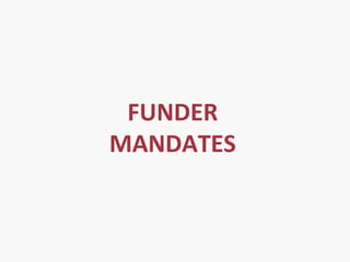 FUNDER
MANDATES
 