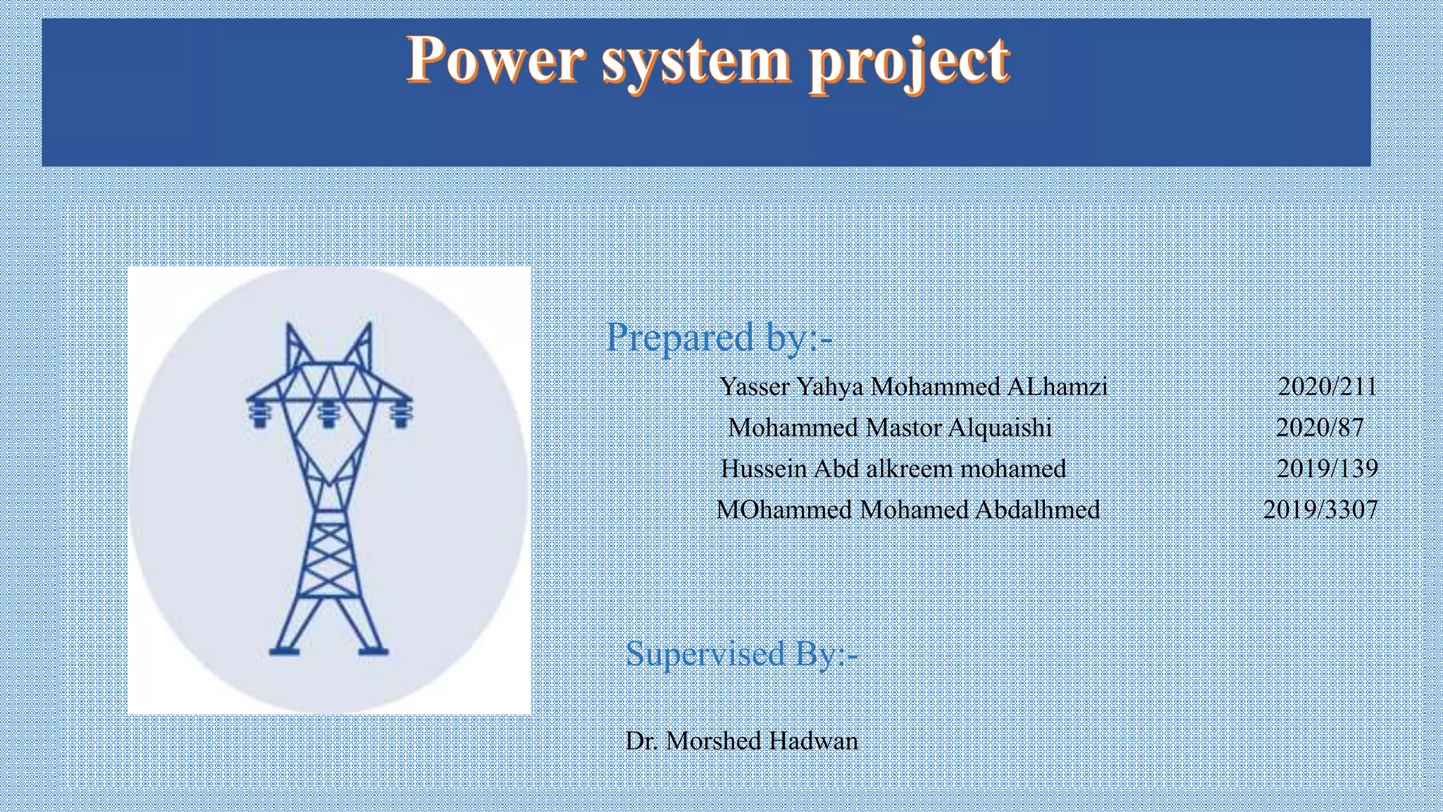 Prepared by:-
Yasser Yahya Mohammed ALhamzi 2020/211
2020/87
Mohammed Mastor Alquaishi
Hussein Abd alkreem mohamed 2019/139
MOhammed Mohamed Abdalhmed 2019/3307
Supervised By:-
Dr. Morshed Hadwan
 