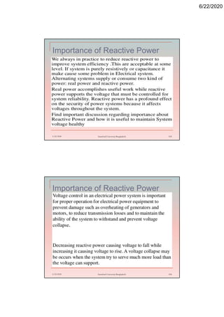 6/22/2020
Importance of Reactive Power
6/22/2020 Stamford University Bangladesh 105
Importance of Reactive Power
6/22/2020 Stamford University Bangladesh 106
 