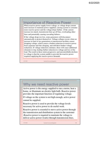 6/22/2020
Importance of Reactive Power
6/22/2020 Stamford University Bangladesh 107
Why we need reactive power
6/22/2020 Stamford University Bangladesh 108
 