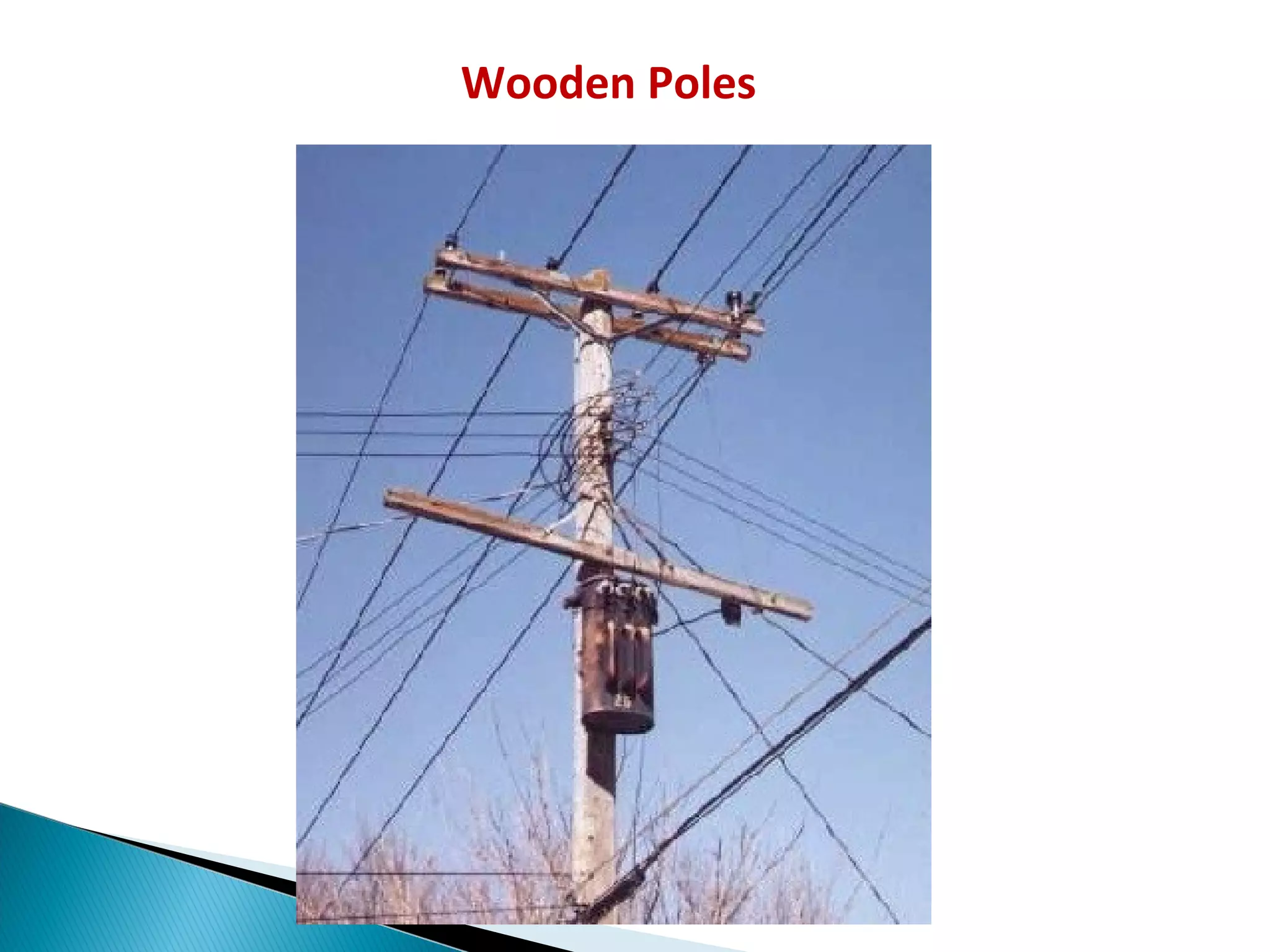 Wooden Poles
 