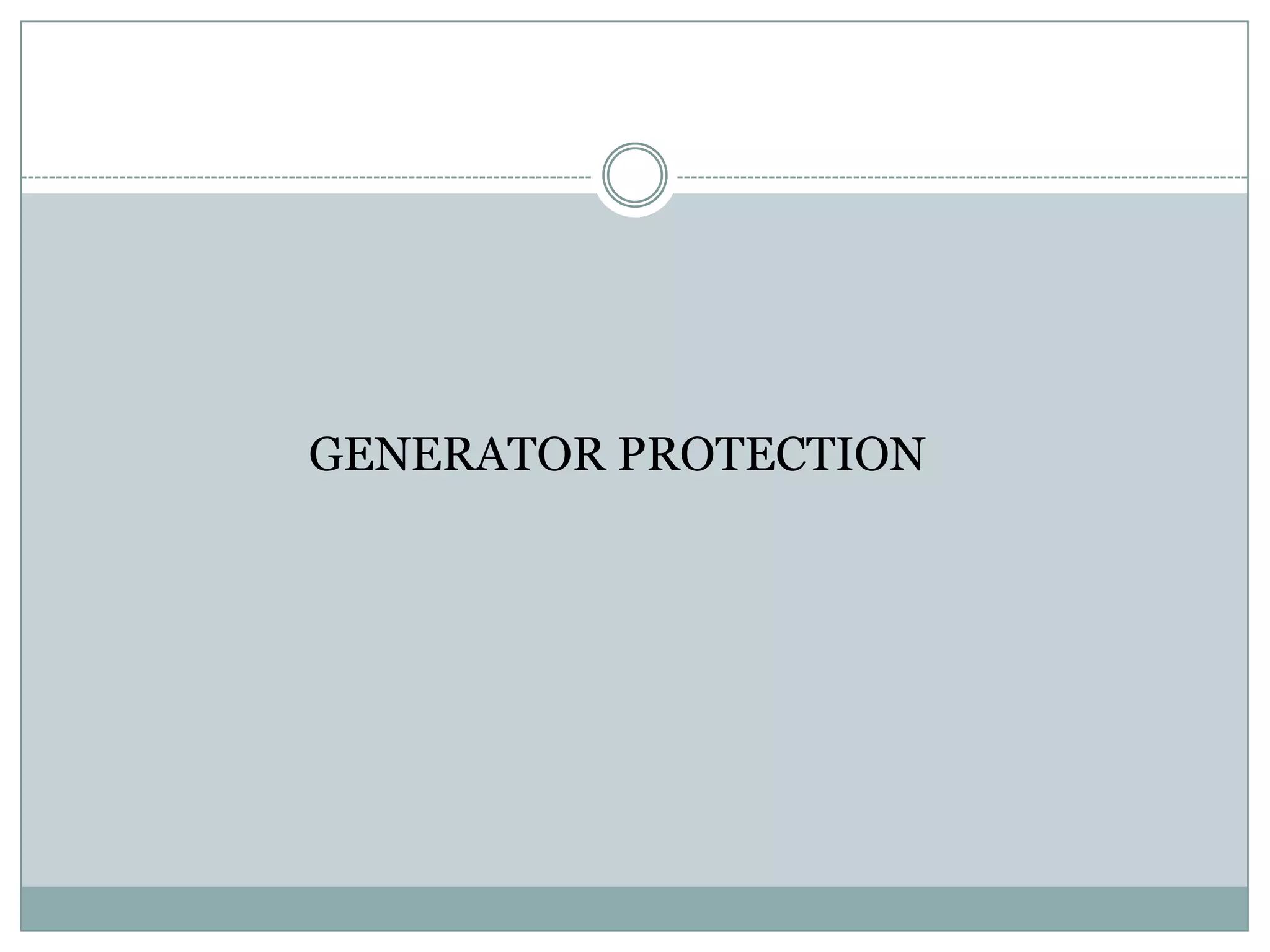 GENERATOR PROTECTION
 