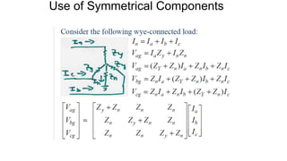Use of Symmetrical Components
 