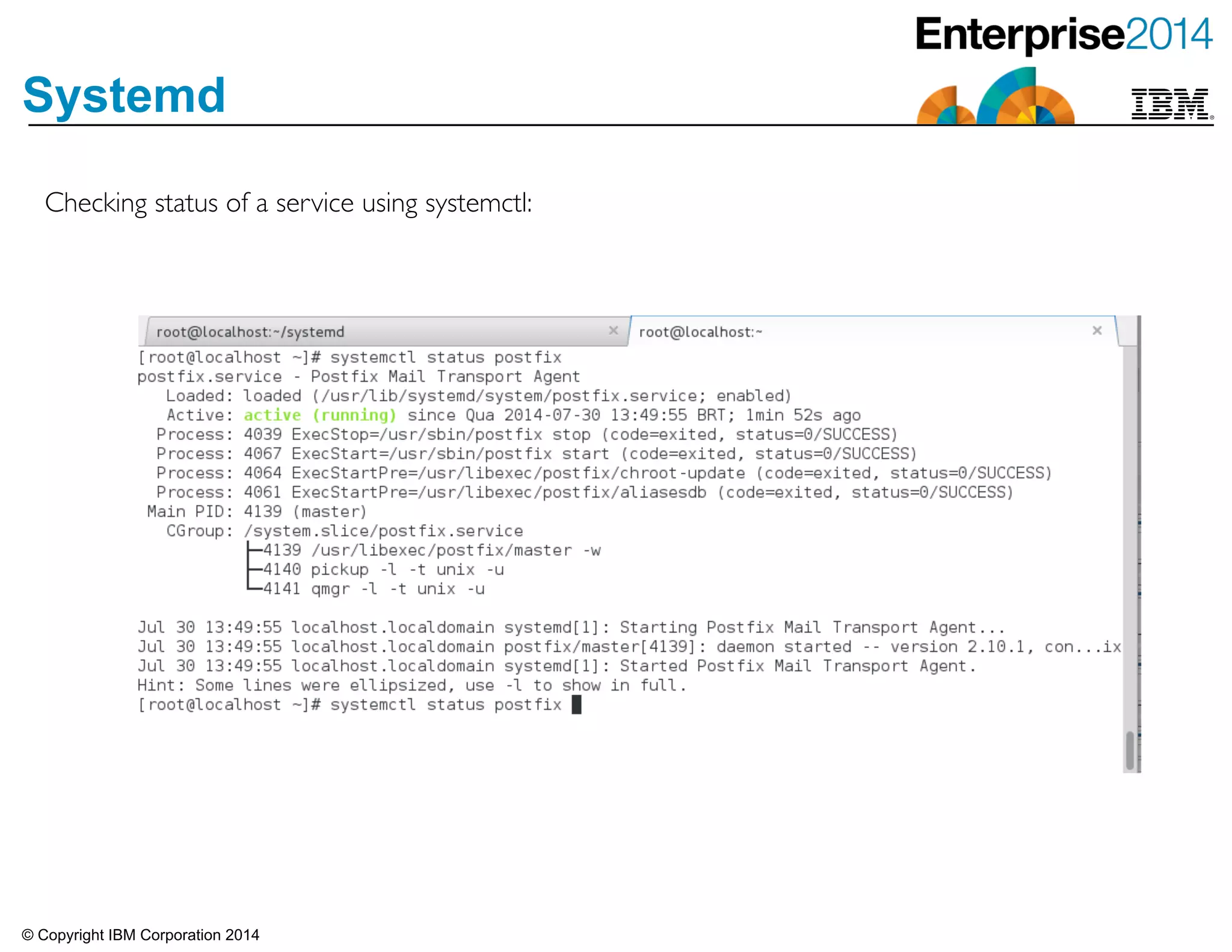 © Copyright IBM Corporation 2014
Systemd
Checking status of a service using systemctl:
 