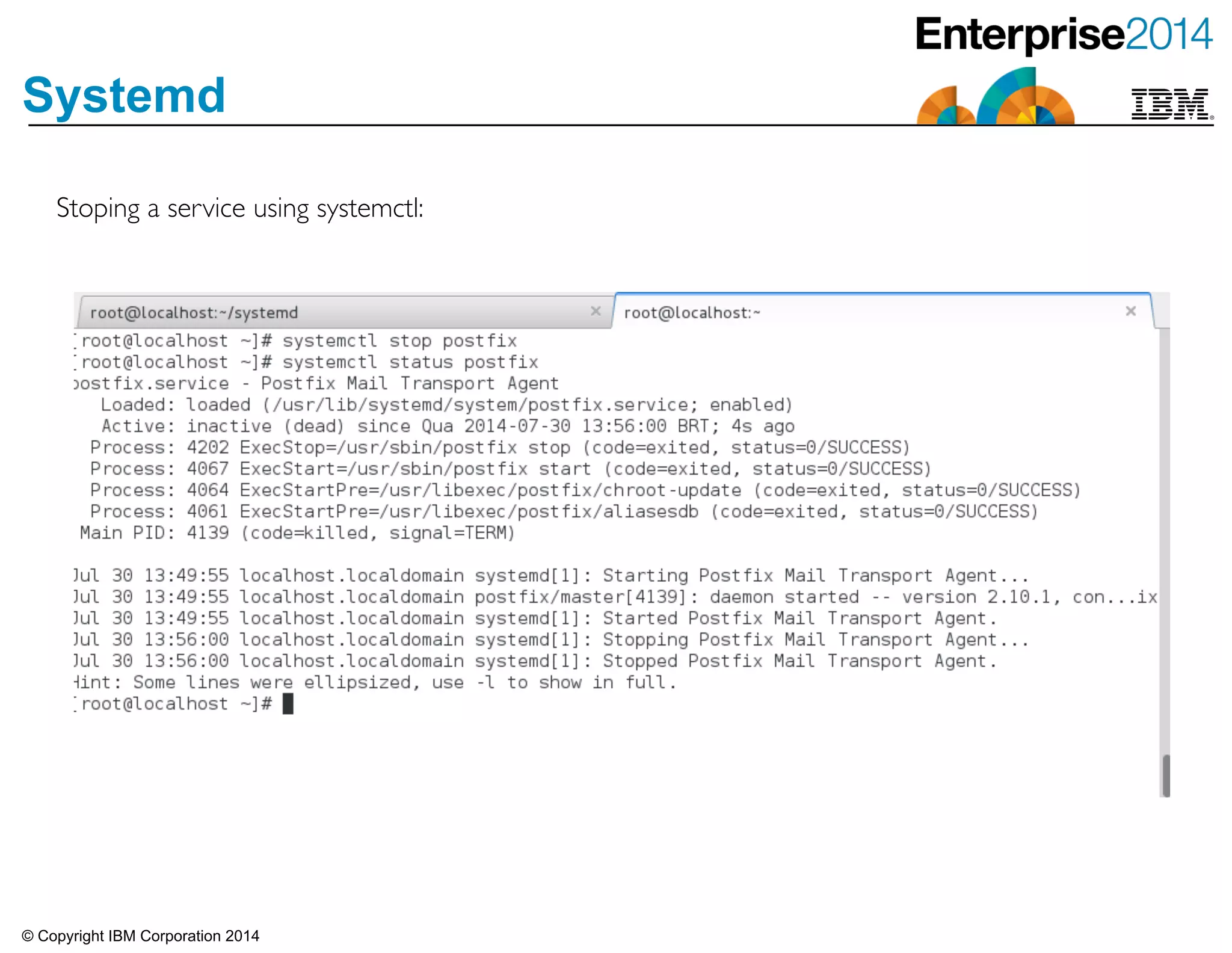 © Copyright IBM Corporation 2014
Systemd
Stoping a service using systemctl:
 