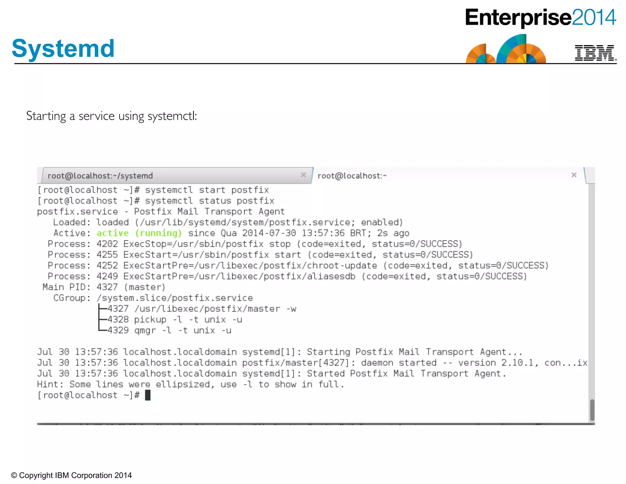 © Copyright IBM Corporation 2014
Systemd
Starting a service using systemctl:
 